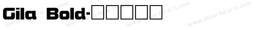 Gila Bold字体转换